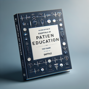 Essentials of Patient Education 2nd Edition Bastable Test Bank