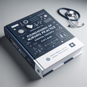 Foundations of Nursing Practice Essential Concepts 4th Edition Fowler Test Bank