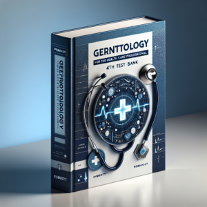 Gerontology for the Health Care Professional 4th Edition Robnett Test Bank