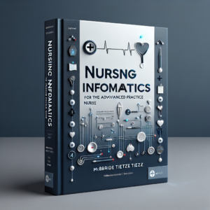 Nursing Informatics for the Advanced Practice Nurse 3rd Edition McBride Test Bank