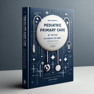 Pediatric Primary Care 4th Edition, Richardson Test Bank