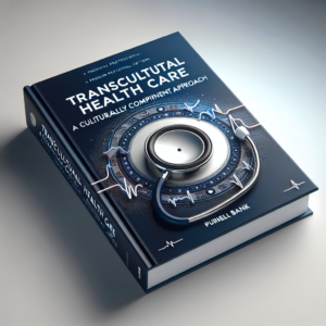 Transcultural Health Care A Culturally Competent Approach 4th Edition Purnell Test Bank